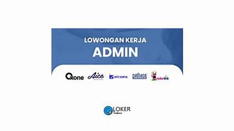 Loker Admin Palembang 2022 Terbaru 2023 Maret